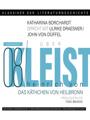 cover image of Ein Gespräch über Kleist--Käthchen von Heilbronn--Klassiker der Literaturgeschichte 8 (Gekürzt)